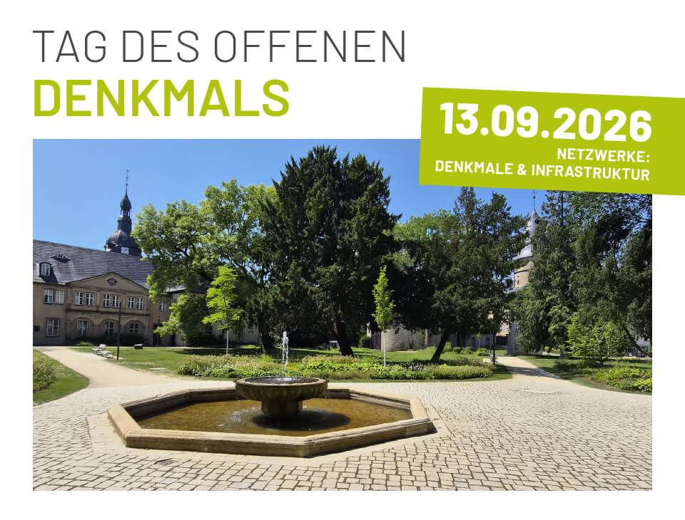 Ein Bild von dem Brunnen im neugestalteten Schloßpark. Darüber steht der Schriftzug "Tag des offenen Denkmals" und am Rand ist noch ein Störer mit dem Datum "13.09.2026" und dem Schriftzug "Netzwerke: Denkmale & Infrastruktur" zu sehen.